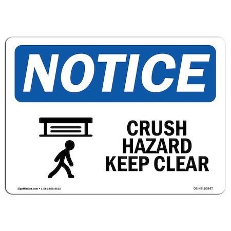 Signmission OSHA Notice Sign, 10" H, 14" W, Rigid Plastic, Crush Hazard Keep Clear Sign With Symbol, Landscape OS-NS-P-1014-L-10847